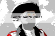 win777（win777 game casino）